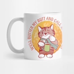 Butter My Butt Call Me a Biscuit Cat Mug